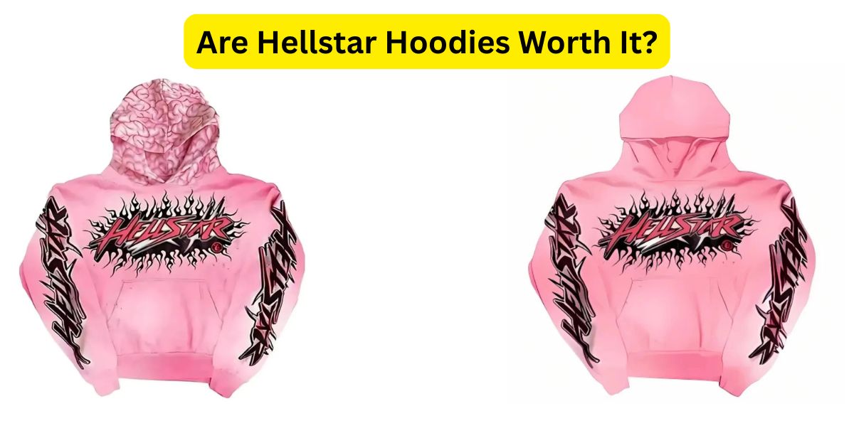 Are Hellstar Hoodies Worth It? Quality, Fit, Price & Everything You Need to Know 1 Are Hellstar Hoodies Worth It? Quality, Fit, Price & Everything You Need to Know